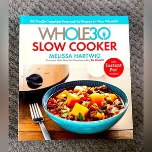 The Whole30 Slow Cooker Recipe Cookbook (also Air Fryer!)